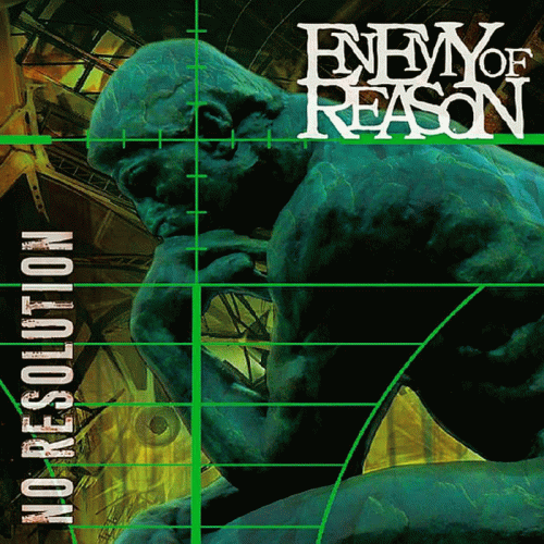 Enemy Of Reason : No Resolution